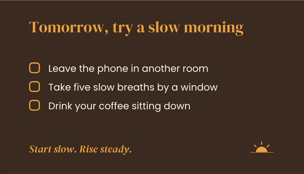 Back of the coaching card in dark brown, with a three-step slow morning checklist and the tagline Start slow, rise steady
